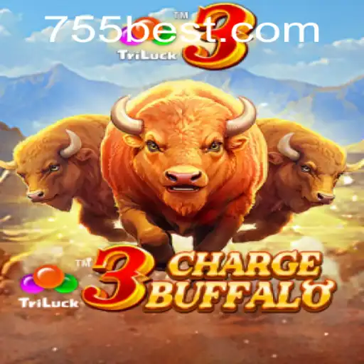 3ChargeBuffalo: Exploring the Thrilling Gaming World of 755bet.COM