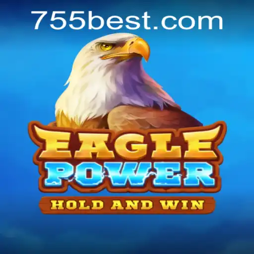 Exploring the Dynamic World of EaglePower and 755bet.COM