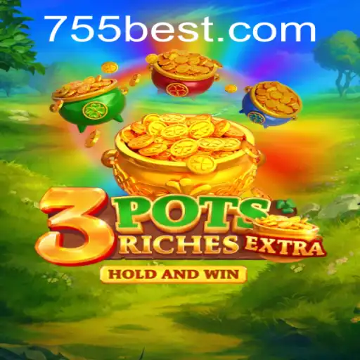 Discover the Thrills of 3potsExtra: A Comprehensive Guide with 755bet.COM